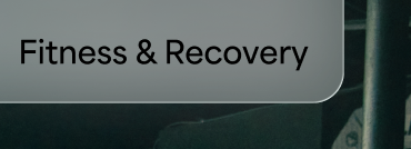 Fitness & Recovery