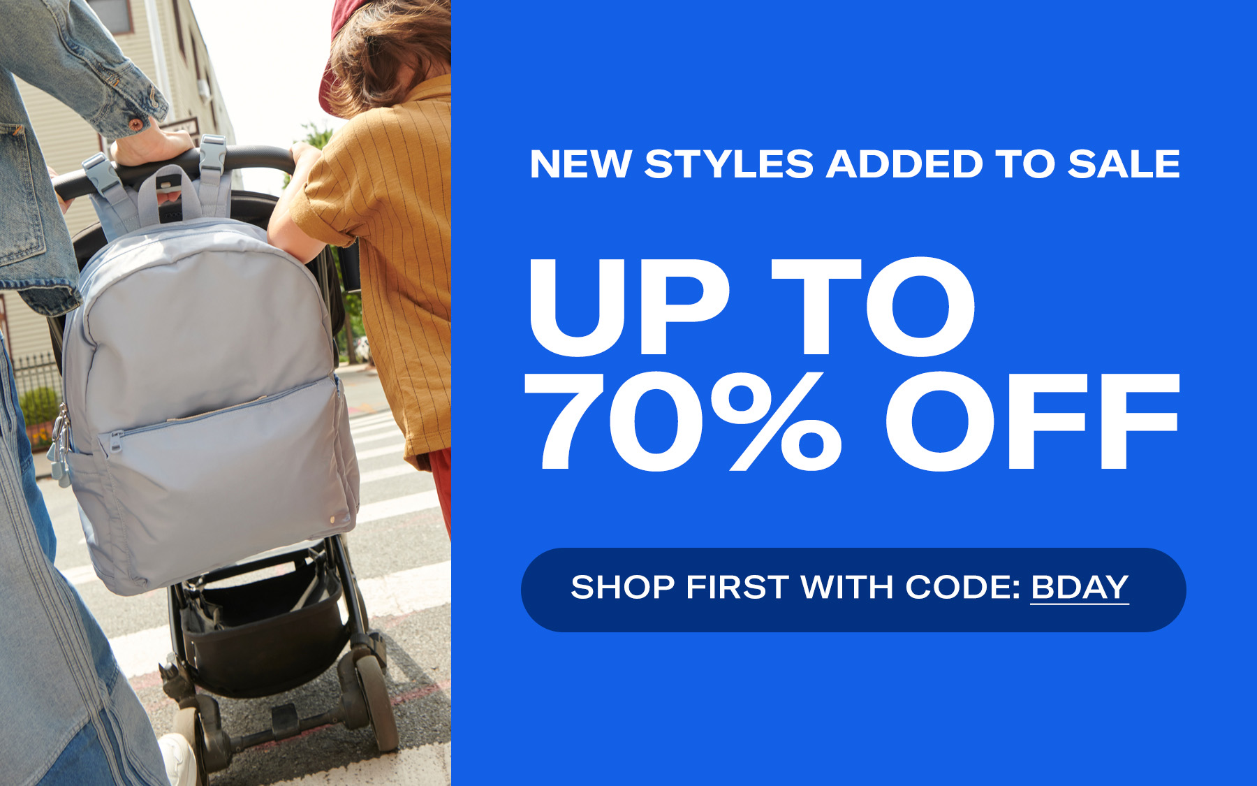 UP TO 70% OFF SHOP FIRST WITH CODE BDAY
