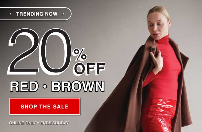 THIS WEEKEND ONLY - GET 20% OFF RED & BROWN