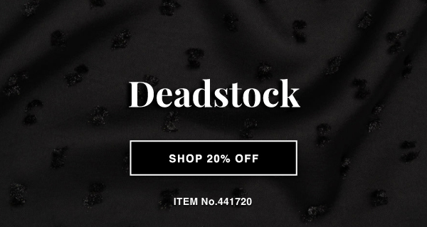 20% OFF DEADSTOCK