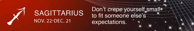 Don’t crepe yourself small to fit someone else’s expectations.