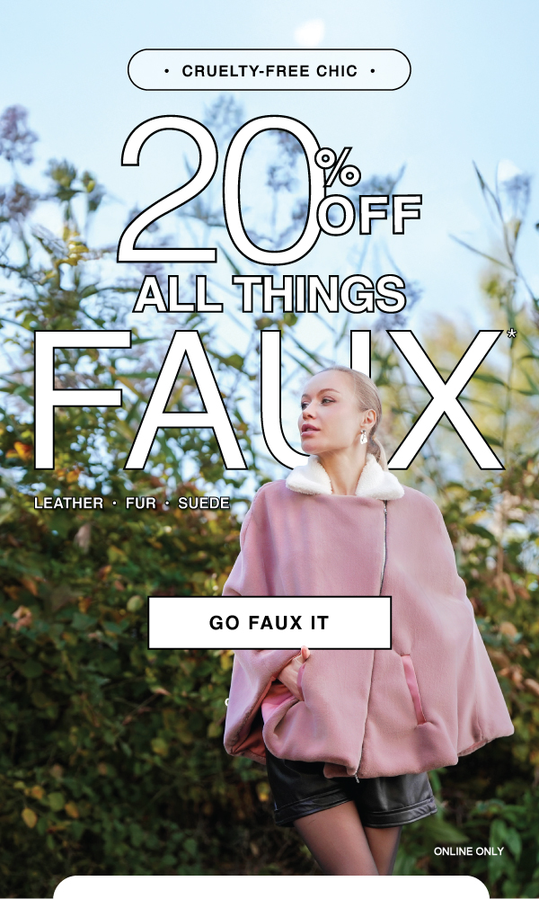 SHOP 20% OFF FAUX FABRICS THIS WEEKEND ONLY