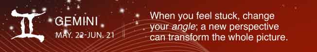 When you feel stuck, change your angle; a new perspective can transform the whole picture.