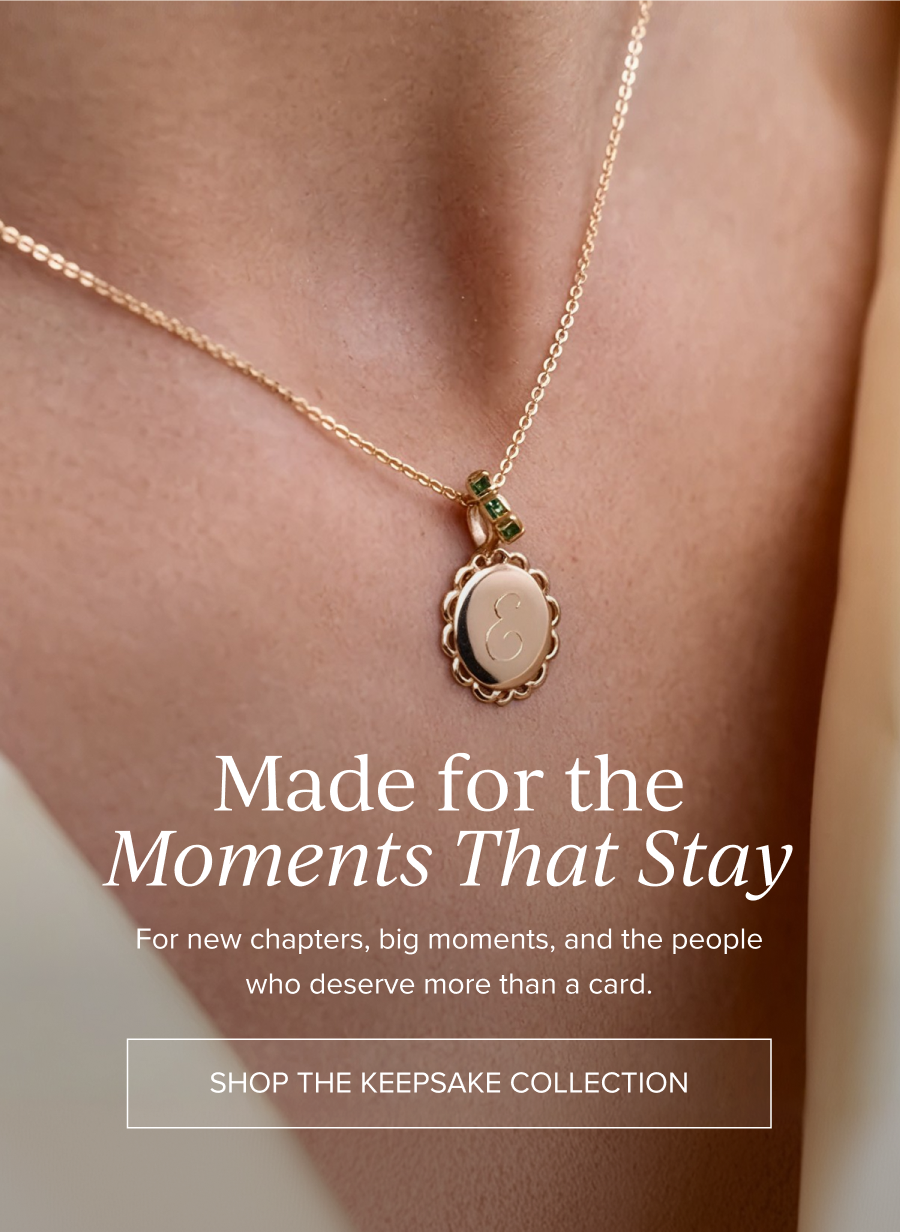 Made for the Moments That Stay