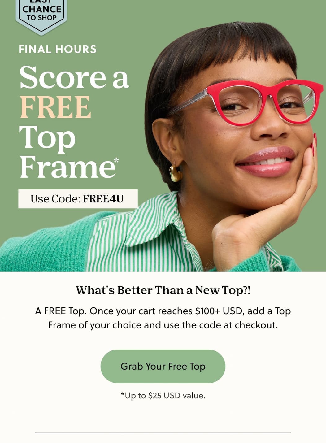 FINAL HOURS - Score a FREE Top Frame* | Use Code: FREE4U