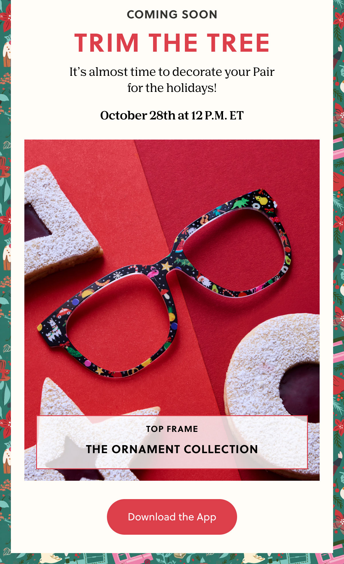 COMING SOON - TRIM THE TREE | It’s almost time to decorate your Pair for the holidays!  October 28th at 12 P.M. ET