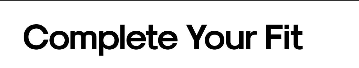 Complete Your Fit