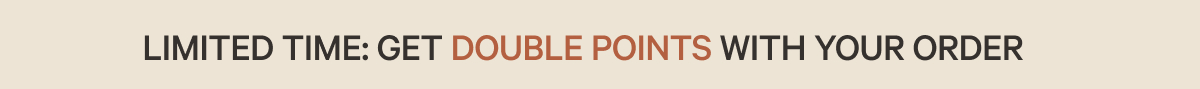 Limited Time Get Double Points