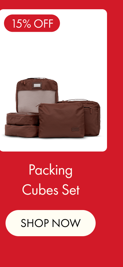 15% OFF | Packing Cubes Set | SHOP NOW