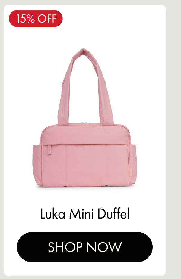 15% OFF | Luka Mini Duffel | SHOP NOW