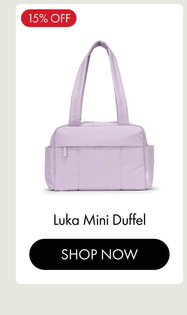 15% OFF | Luka Mini Duffel | SHOP NOW
