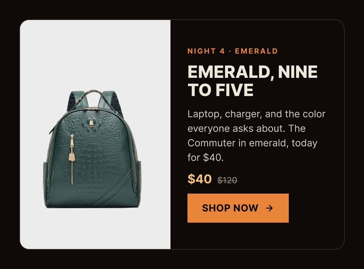 Emerald, nine to five. Statement Commuter Backpack in Emerald, $40, originally $120. Shop now.