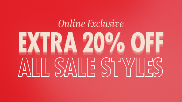 Take a further 20% off sale styles