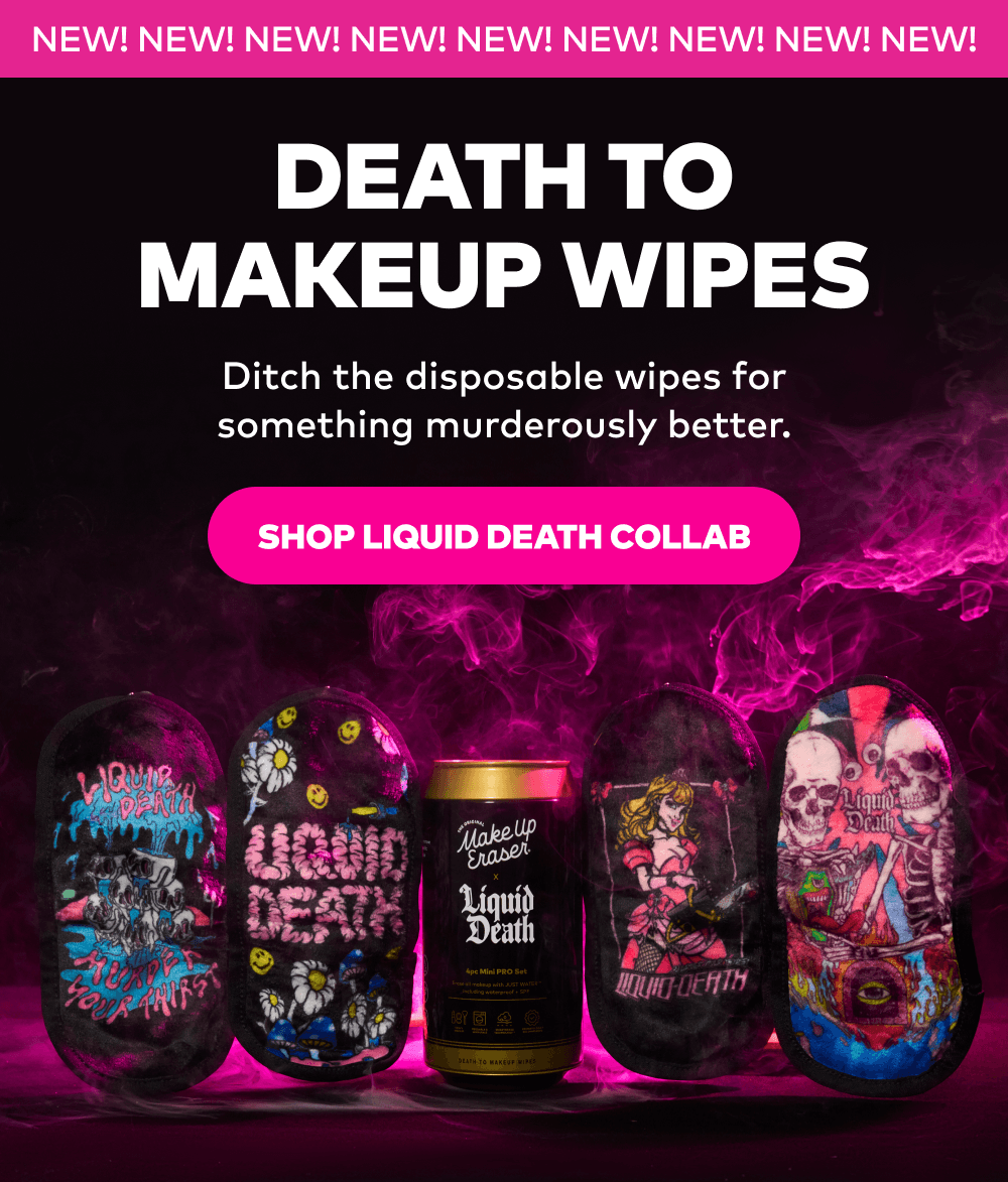 Kill The Look, Keep The Skin: Shop Liquid Death Collab