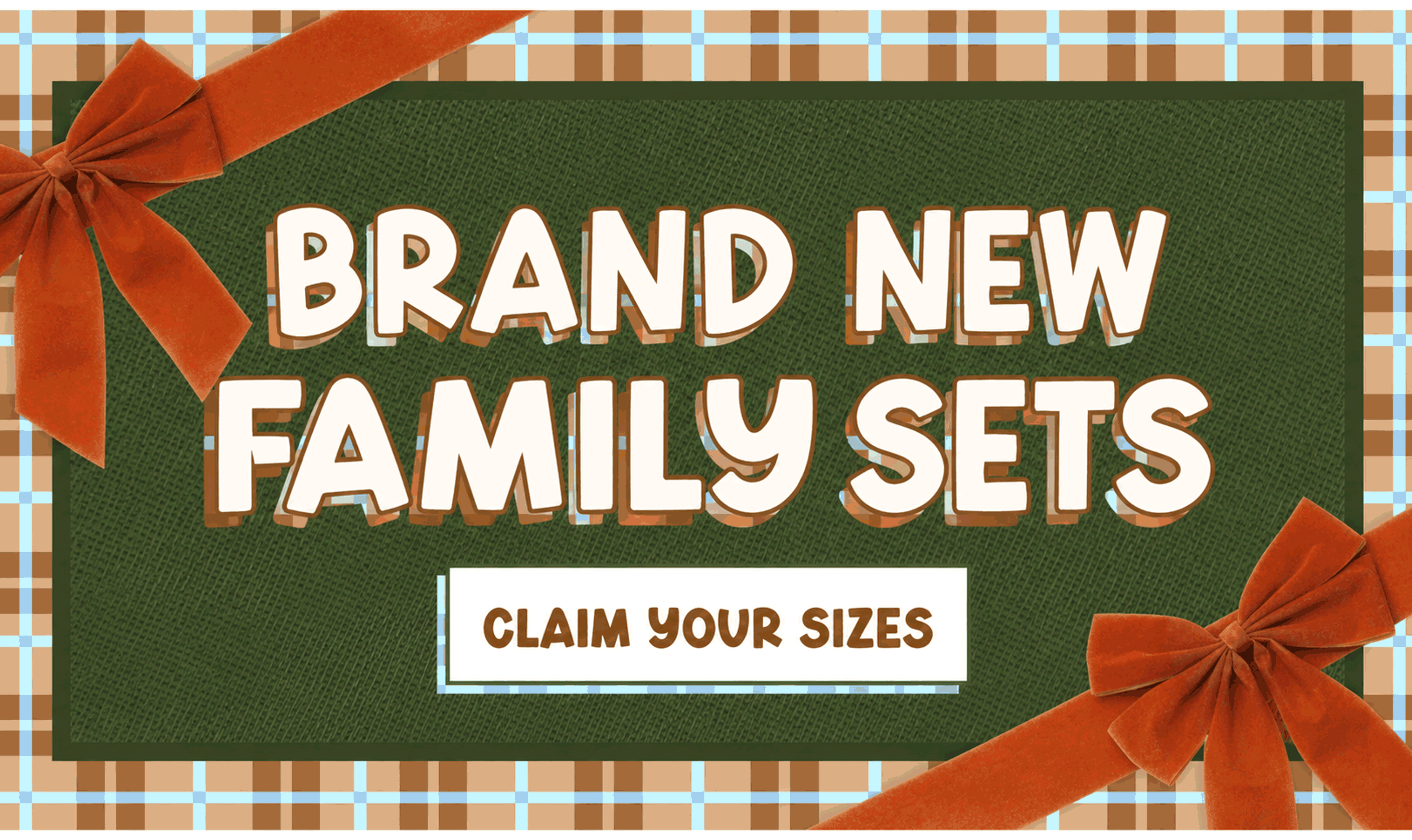 Brand new Family Sets! [CLAIM YOUR SIZES]