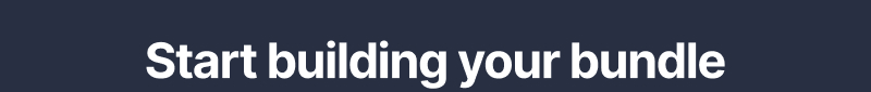 Start building your bundle