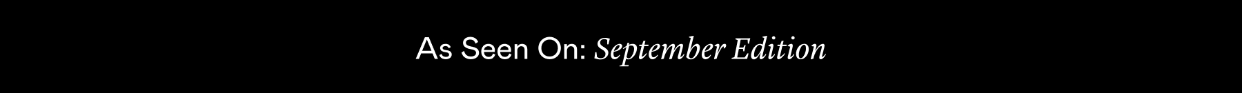 As Seen On: September Edition