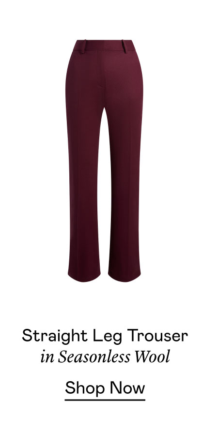 Straight Leg Trouser in Seasonless Wool