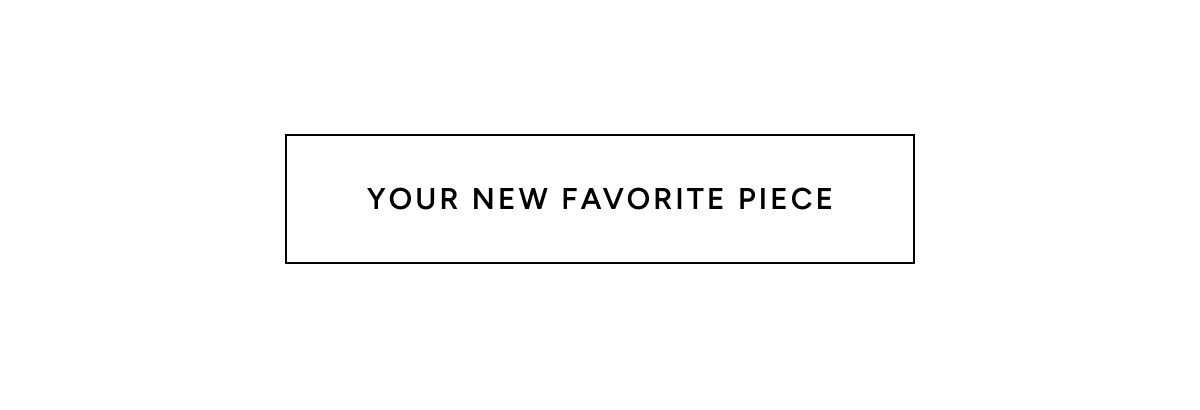 Your new favorite piece
