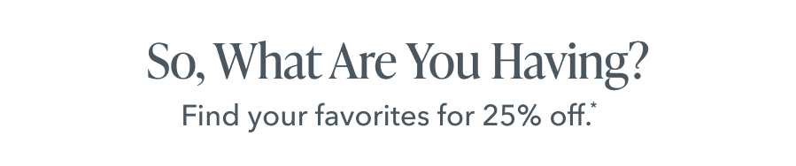 So, What Are You Having?