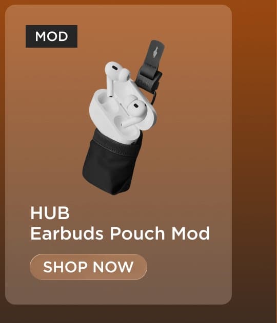 MOD | HUB Earbuds Pouch Mod | SHOP NOW