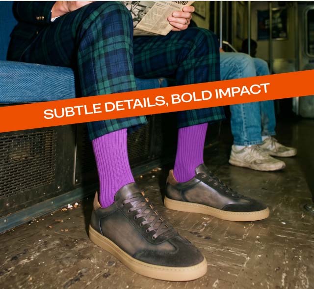SUBTLE DETAILS, BOLD IMPACT