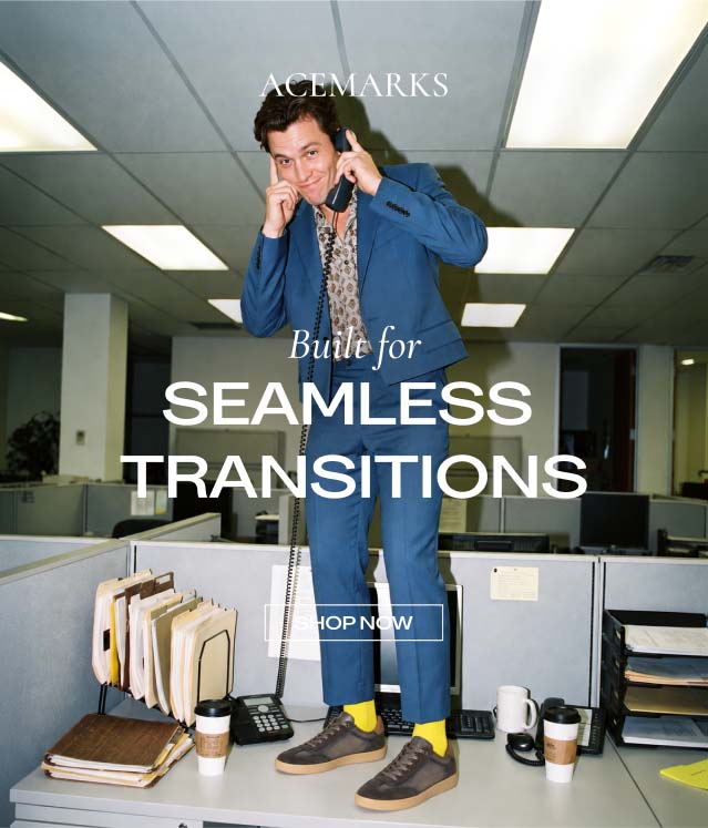 ACE MARKS Built forSEAMLESS TRANSITIONS SHOP NOW 