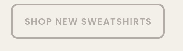 Shop New Sweatshirts
