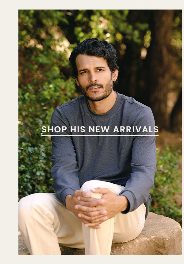 Shop His New Arrivals 