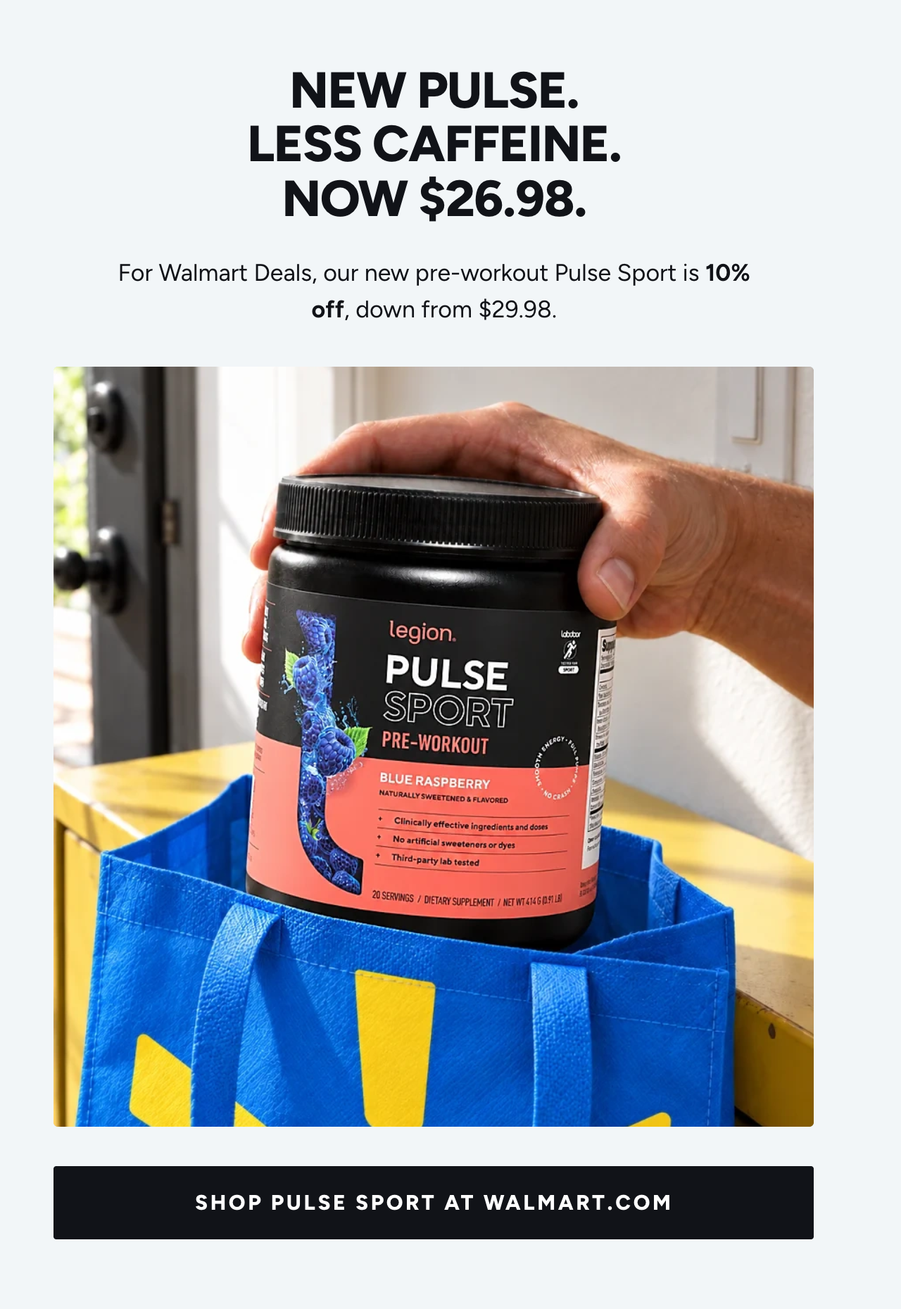 New pulse. Less caffeine. Now $26.98.