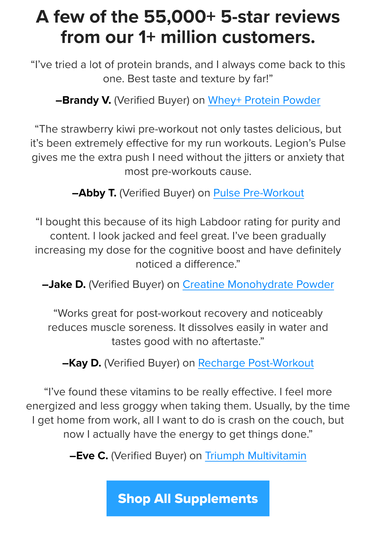 A few of our 55,000+ 5-star reviews from our 1+ million customers.