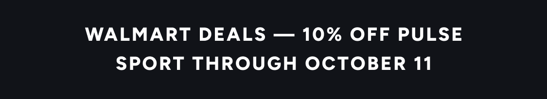 10% off Pulse Sport through October 11