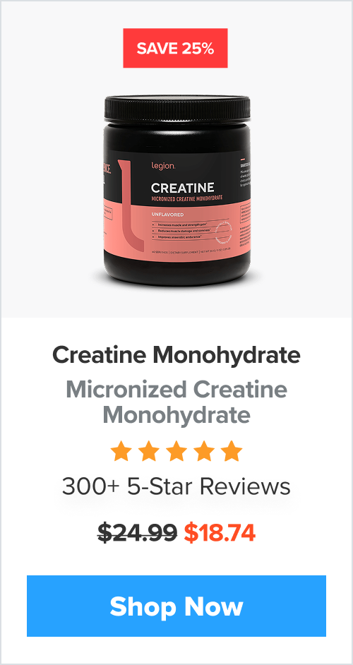 Save 25% on Creatine Monohydrate