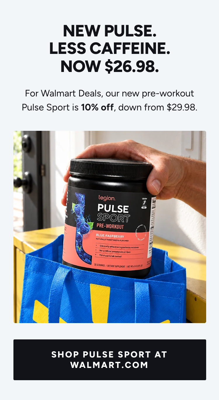 New pulse. Less caffeine. Now $26.98.
