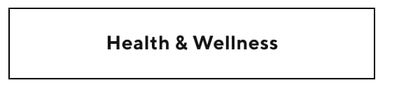 Health & Wellness