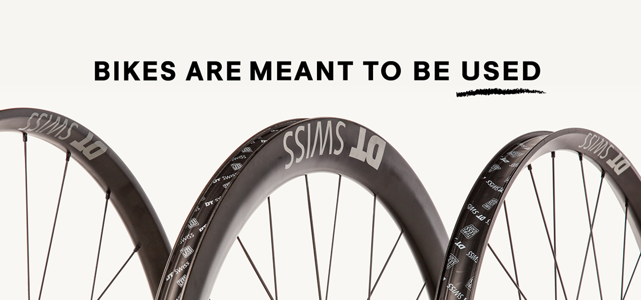 Bikes are meant to be used.