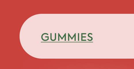 Gummies