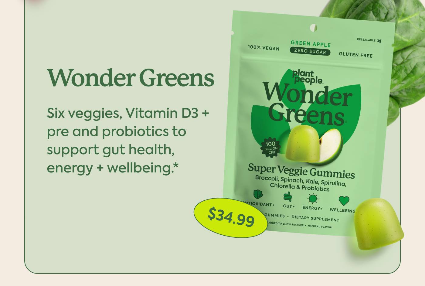 WONDER GREENS Six veggies, Vitamin D3 + pre and probiotics to support gut health, energy + wellbeing.* $34.99
