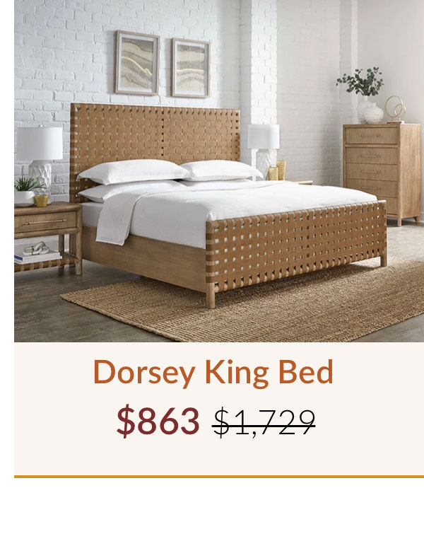 Dorsey King Bed - Now $863, Was $1,729