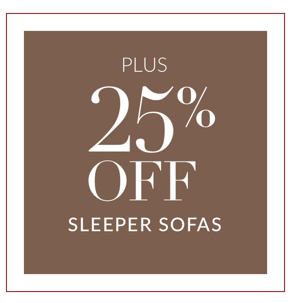 Plus 30% off Sleeper Sofas
