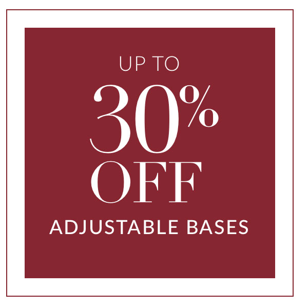 Up to 30% off Adjustable Bases