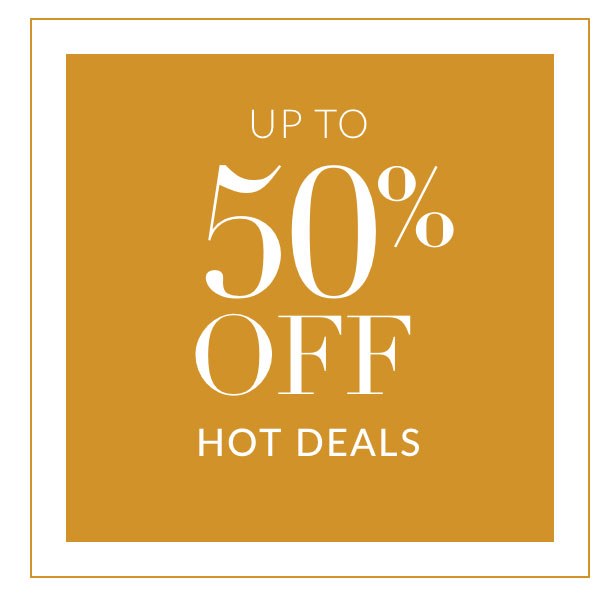 Up to 50% off Hot Deals