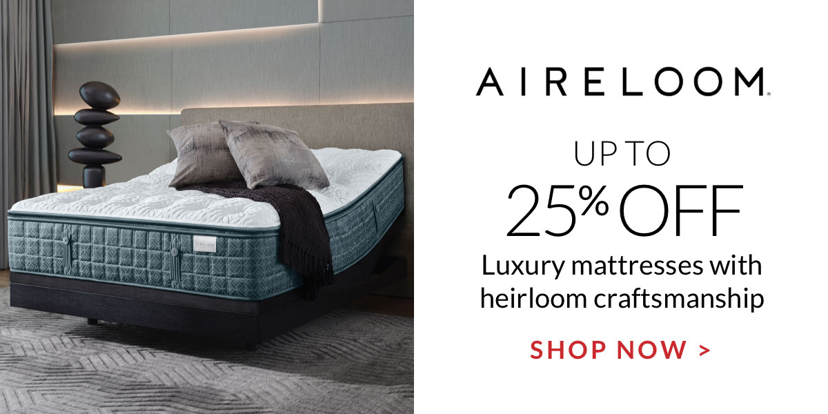 Up to 25% off Aireloom - Luxury mattresses with heirloom craftsmanship 
