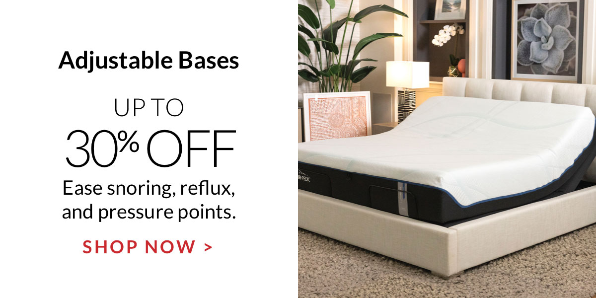 Up to 30% off Adjustable Bases - Ease snoring, reflux, and pressure points.
