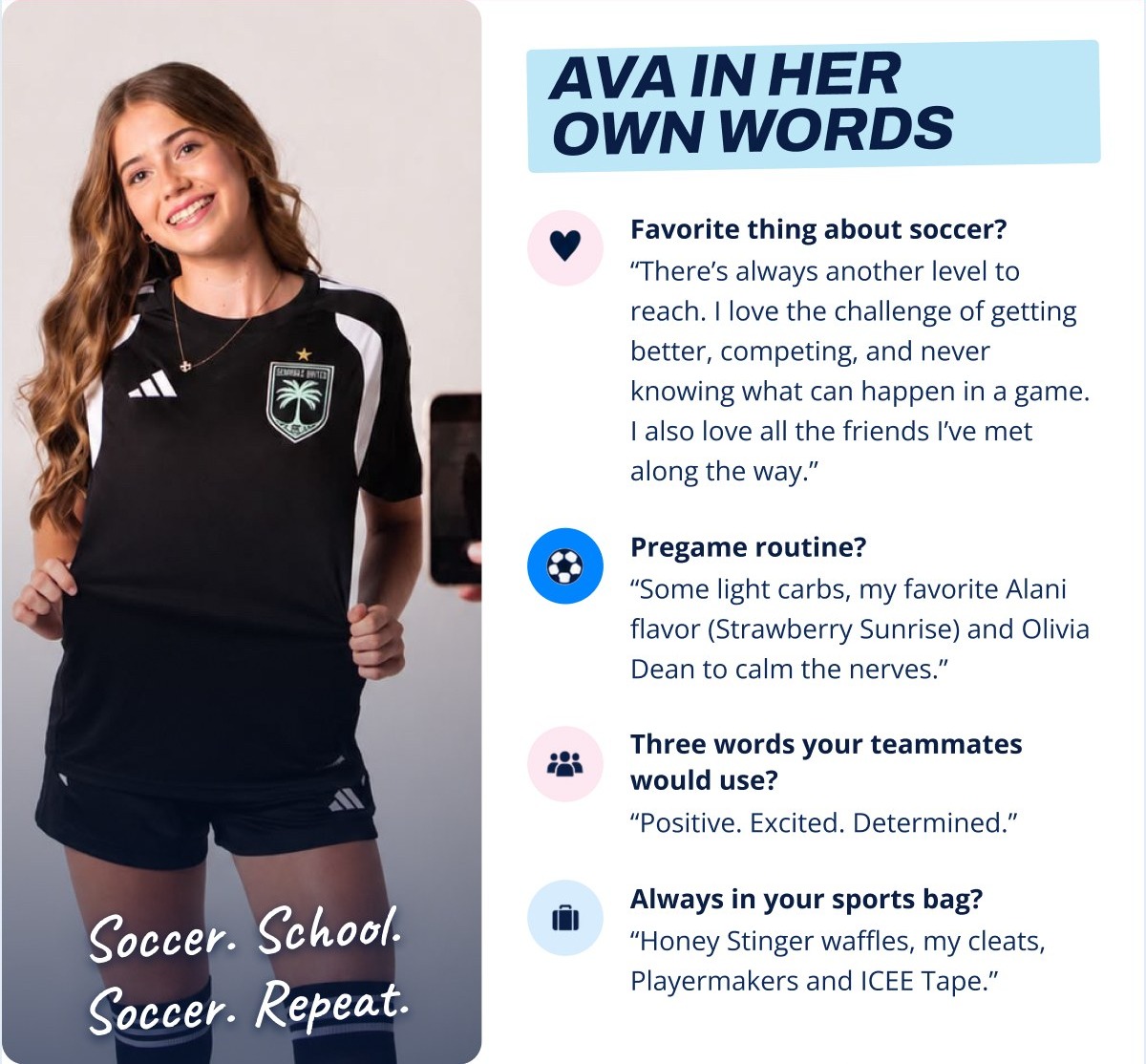 Ava in her own words Favorite thing about soccer? "There's always another level to reach.