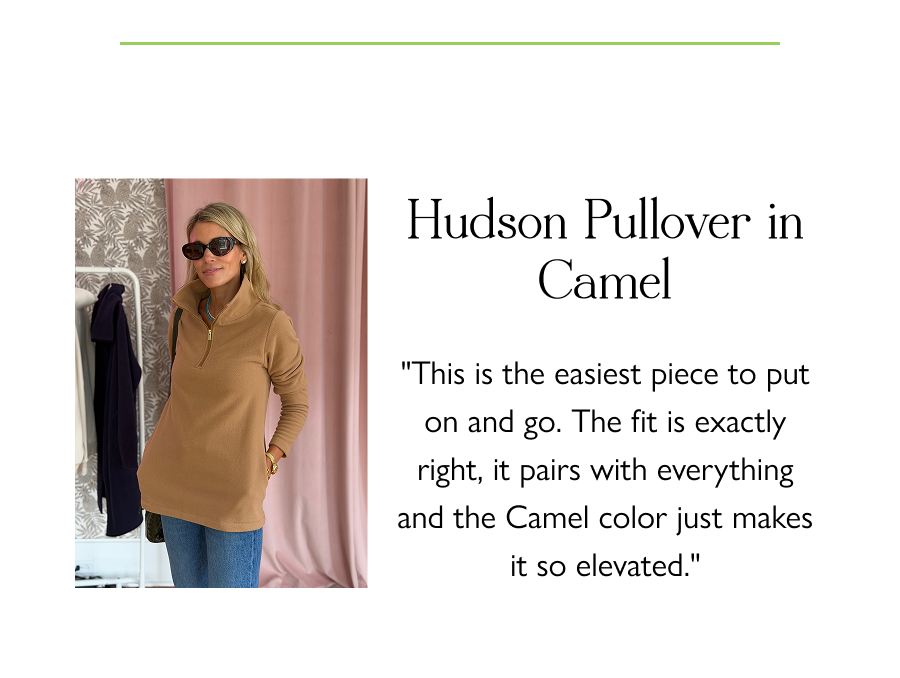 Hudson Pullover in Camel "This is the easiest piece to put on and go. The fit is exactly right, it pairs with everything and the Camel color just makes it so elevated."