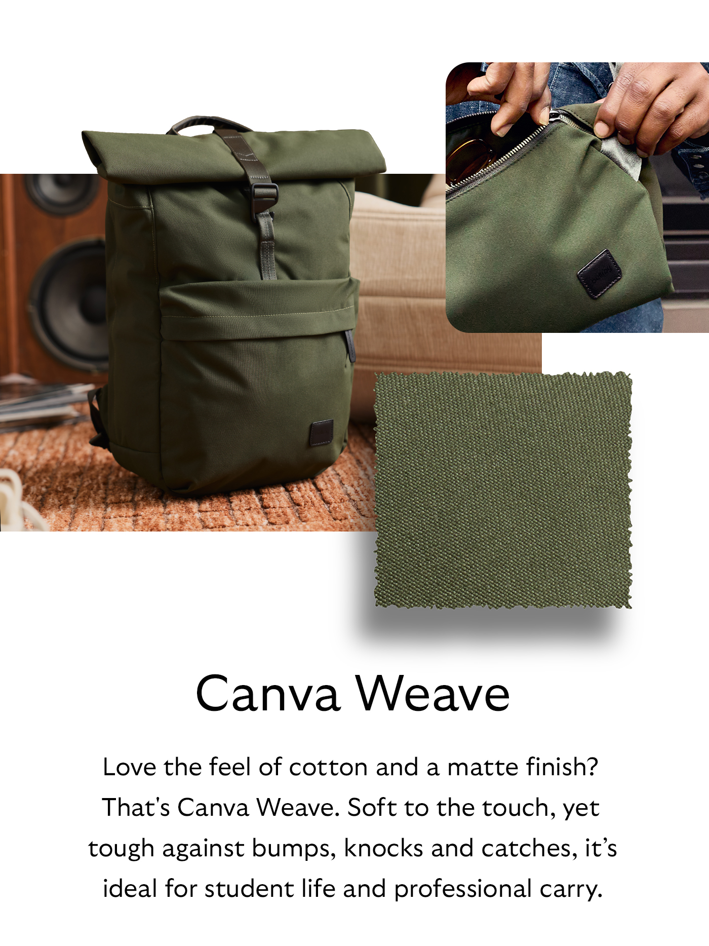 [Material name] Canva Weave [Starburst] Love the feel of cotton and a matte finish? That's Canva Weave. Soft to the touch, yet tough against bumps, knocks and catches, it’s ideal for student life and professional carry.