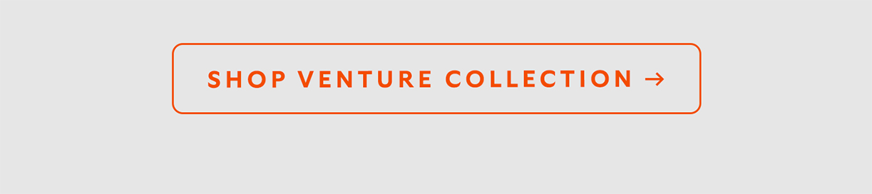 [CTA] Shop Venture Collection
