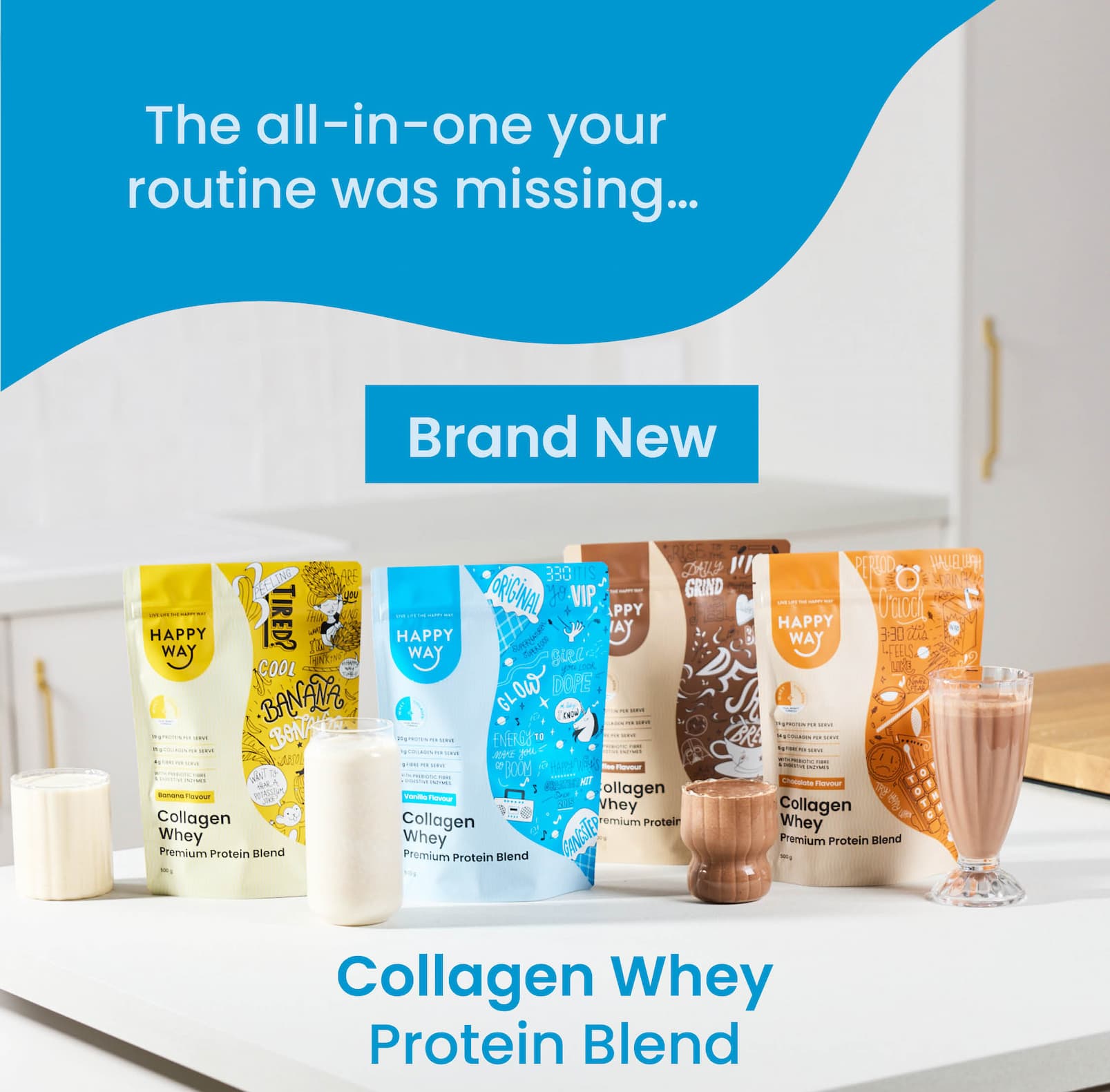  The all-in-one your  routine was missing...  BRAND NEW  COLLAGEN WHEY  PROTEIN BLEND 