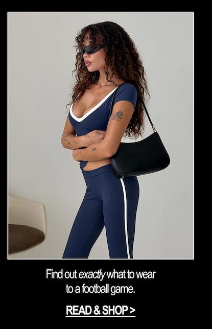 Find out exactly what to wear to a football game.